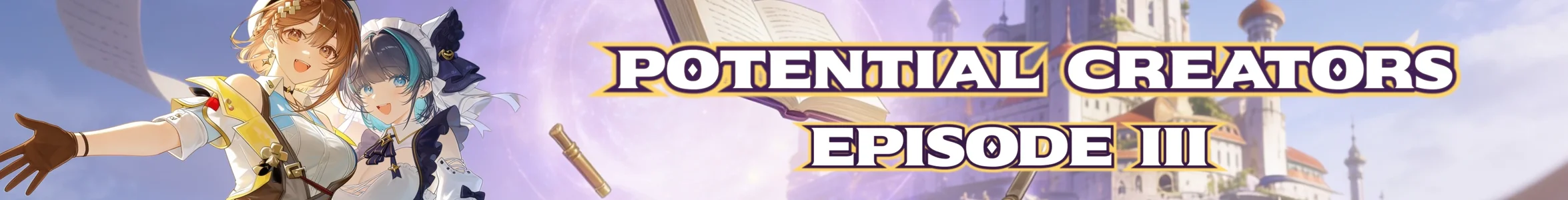 Potential Creators — Episode III